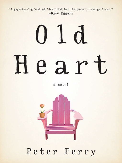 Title details for Old Heart by Peter Ferry - Available